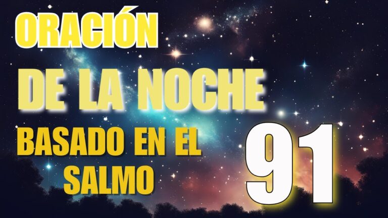 Oración de la noche: una guía de paz y protección inspirada en el Salmo ...
