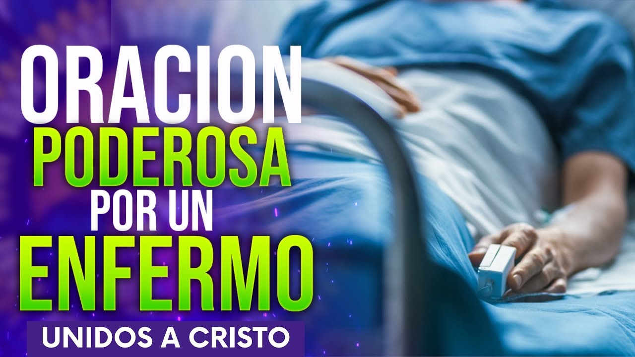 Oración de sanación para los enfermos graves: una guía espiritual para ...